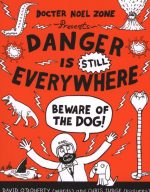 Danger is Still Everywhere: Beware of the Dog (Danger is Eve