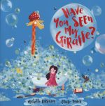 Have You Seen My Giraffe? Michelle Robinson