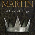 Clash of Kings (Reissue): Book 2 of A Song of Ice and Fire