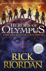 The Blood of Olympus (Heroes of Olympus Book 5) Heroes of Olympus
