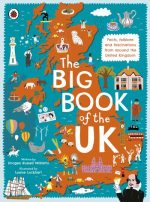 Big Book of the UK: Facts, folklore and fascinations from around the United King