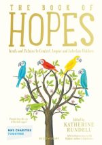 The Book of Hopes: Words and Pictures to Comfort, Inspire and Entertain