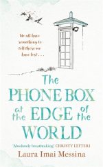 The Phone Box at the Edge of the World: A moving story of grief, love and hope f