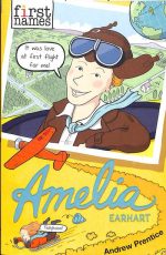 Amelia Amelia Earhart - First Names