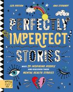 Perfectly Imperfect Stories: Meet 29 inspiring people and di: Meet 29 inspiring