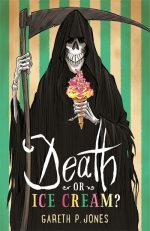 Death or ice cream?