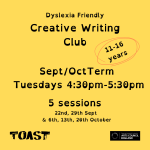 Dyslexia-Inclusive Creative Writing Club 11+yrs (Sept/Oct Term - 5 sessions)