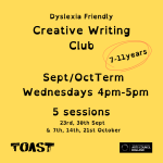 Dyslexia-Inclusive Creative Writing Club 7-11 yrs (Sept/Oct Term - 5 sessions)